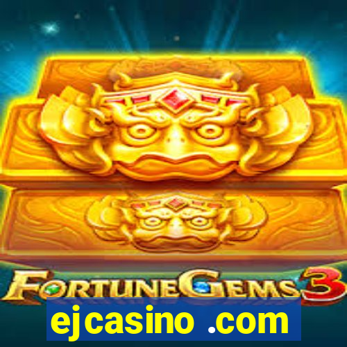 ejcasino .com